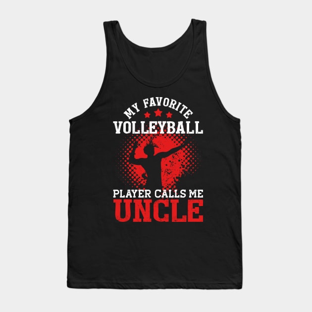 My Favorite Volleyball Player Calls Me Uncle | Funny Tank Top by TeePalma